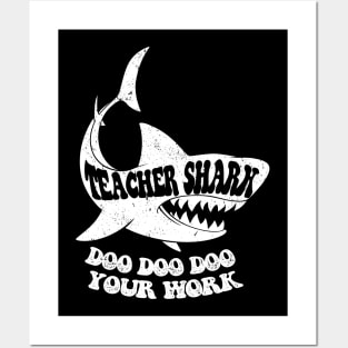 Teacher Shark Doo Doo Doo Your Work Posters and Art